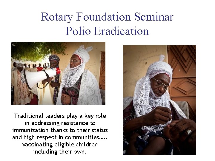 Rotary Foundation Seminar Polio Eradication Traditional leaders play a key role in addressing resistance