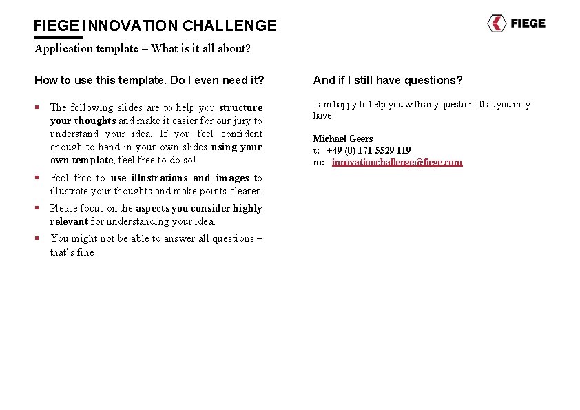 FIEGE INNOVATION CHALLENGE Application template – What is it all about? How to use FIEGE INNOVATION CHALLENGE Application template – What is it all about? How to use