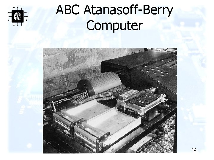ABC Atanasoff-Berry Computer 42 