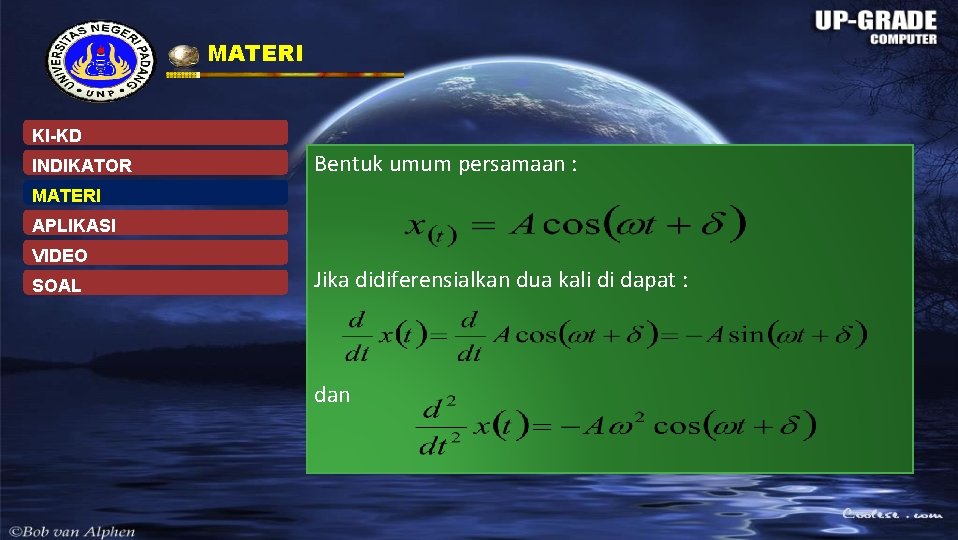 MATERI KI-KD INDIKATOR Bentuk umum persamaan : MATERI APLIKASI VIDEO SOAL Jika didiferensialkan dua