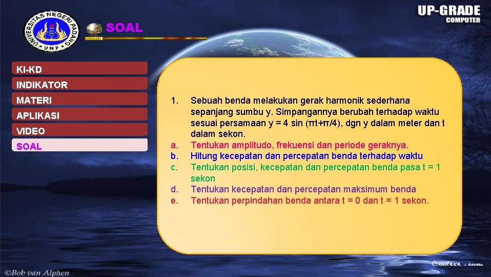 SOAL KI-KD INDIKATOR MATERI 1. APLIKASI VIDEO SOAL a. b. c. d. e. Sebuah