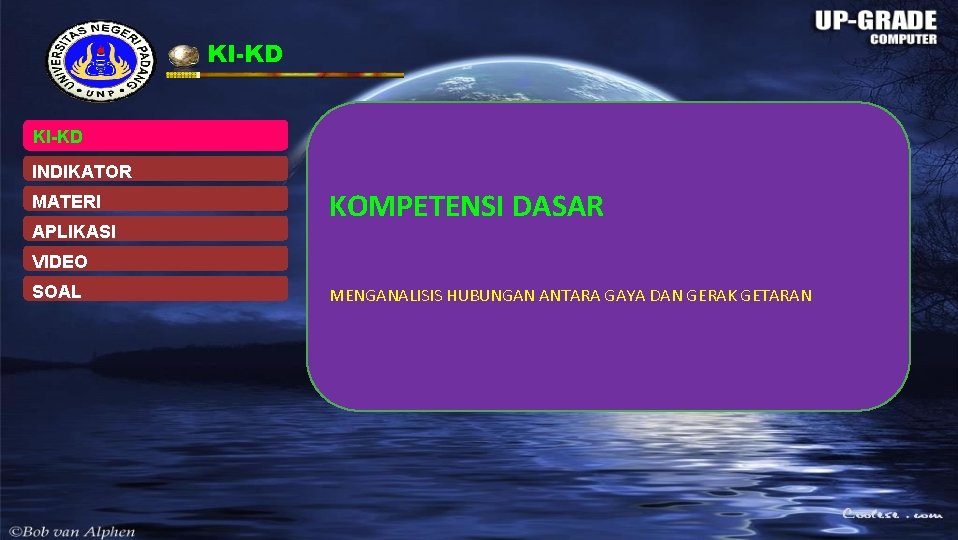 KI-KD INDIKATOR MATERI APLIKASI KOMPETENSI DASAR VIDEO SOAL MENGANALISIS HUBUNGAN ANTARA GAYA DAN GERAK