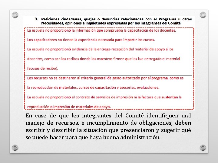 En caso de que los integrantes del Comité identifiquen mal manejo de recursos, e