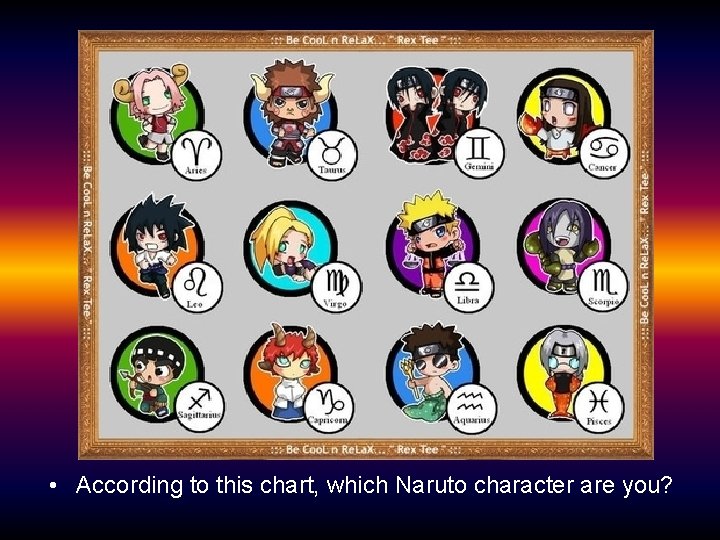  • According to this chart, which Naruto character are you? 