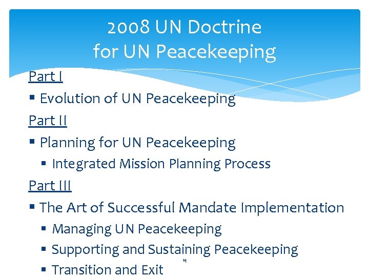 2008 UN Doctrine for UN Peacekeeping Part I § Evolution of UN Peacekeeping Part 2008 UN Doctrine for UN Peacekeeping Part I § Evolution of UN Peacekeeping Part