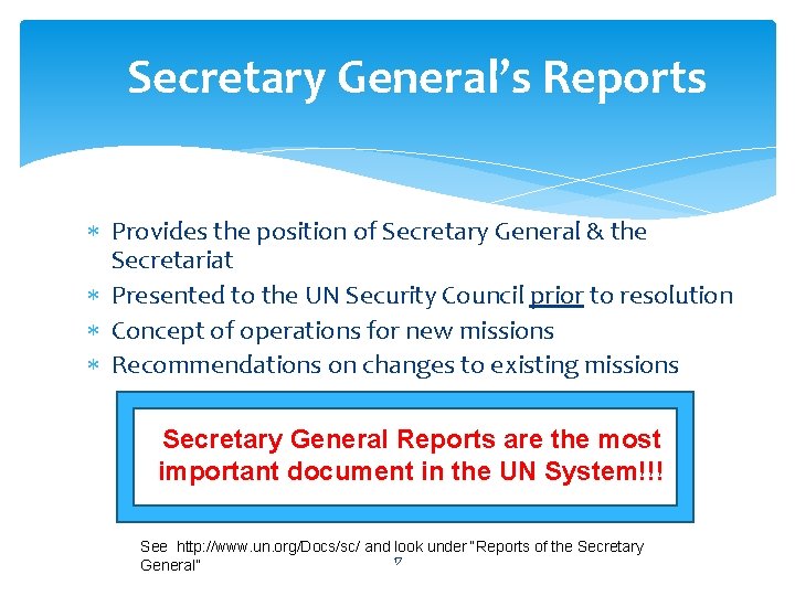Secretary General’s Reports Provides the position of Secretary General & the Secretariat Presented to Secretary General’s Reports Provides the position of Secretary General & the Secretariat Presented to