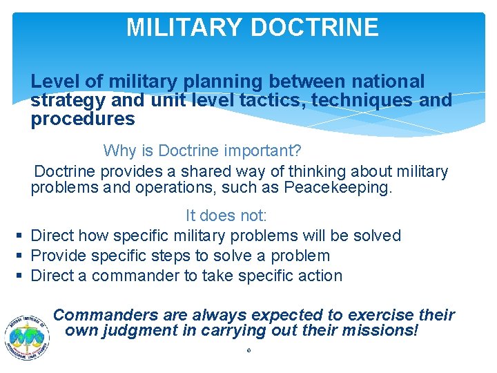 MILITARY DOCTRINE Level of military planning between national strategy and unit level tactics, techniques MILITARY DOCTRINE Level of military planning between national strategy and unit level tactics, techniques