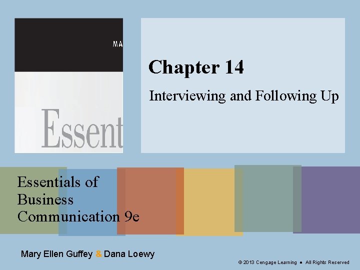Chapter 14 Interviewing and Following Up Essentials of Business Communication 9 e Mary Ellen
