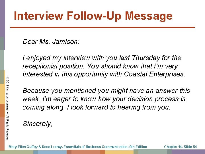 Interview Follow-Up Message Dear Ms. Jamison: © 2013 Cengage Learning ● All Rights Reserved