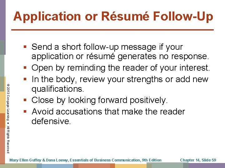 Application or Résumé Follow-Up © 2013 Cengage Learning ● All Rights Reserved § Send