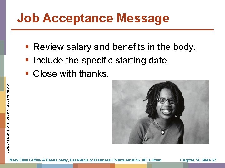 Job Acceptance Message § Review salary and benefits in the body. § Include the