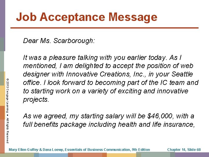 Job Acceptance Message Dear Ms. Scarborough: © 2013 Cengage Learning ● All Rights Reserved
