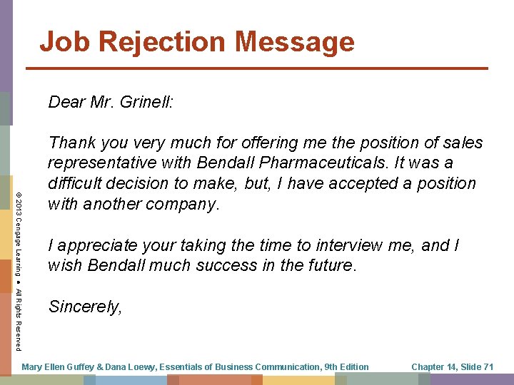 Job Rejection Message Dear Mr. Grinell: © 2013 Cengage Learning ● All Rights Reserved