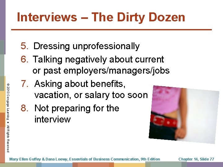Interviews – The Dirty Dozen © 2013 Cengage Learning ● All Rights Reserved 5.