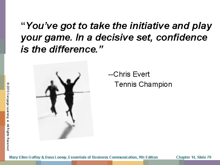 “You’ve got to take the initiative and play your game. In a decisive set,