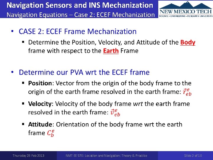 Navigation Sensors and INS Mechanization Navigation Equations – Case 2: ECEF Mechanization • Thursday