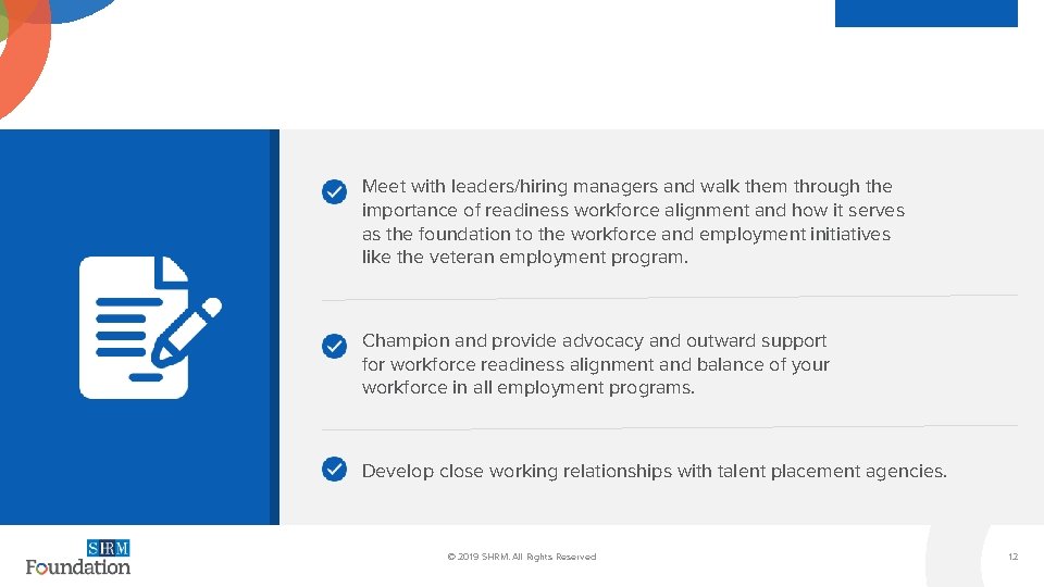 Meet with leaders/hiring managers and walk them through the importance of readiness workforce alignment