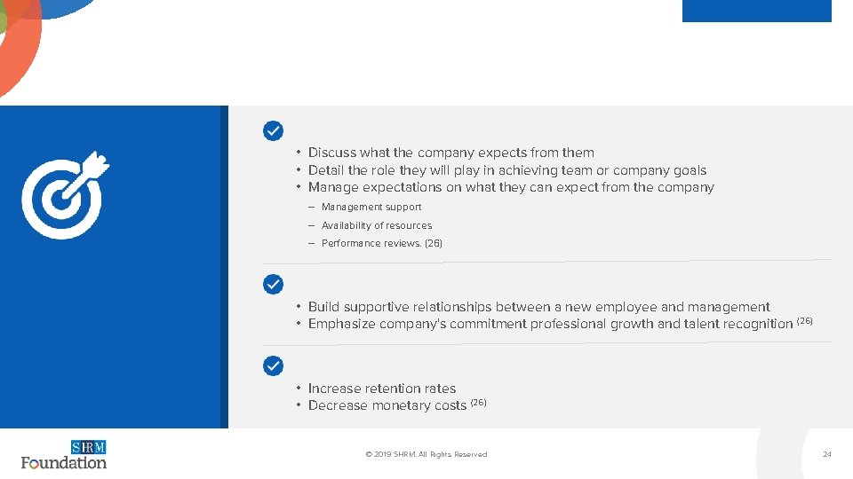 • Discuss what the company expects from them • Detail the role they