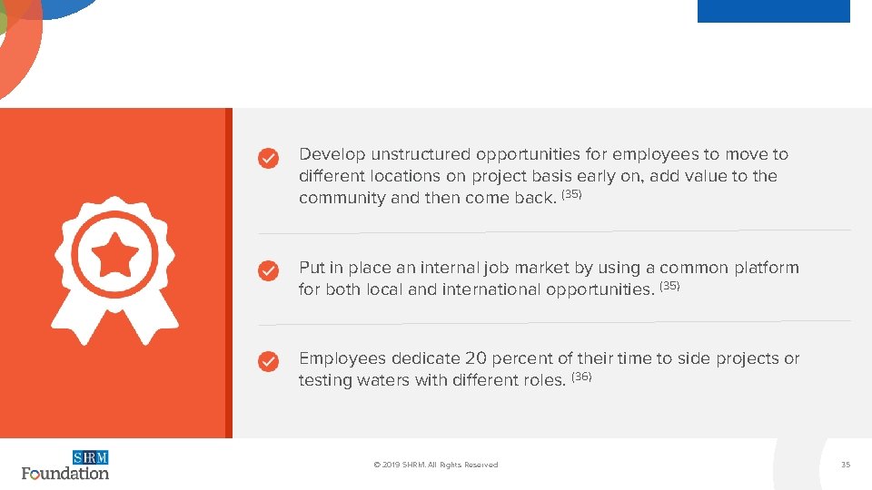 Develop unstructured opportunities for employees to move to different locations on project basis early