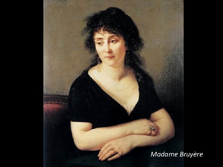 Madame Bruyère 