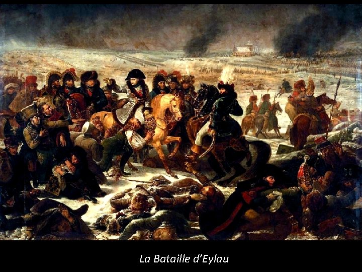 La Bataille d’Eylau 