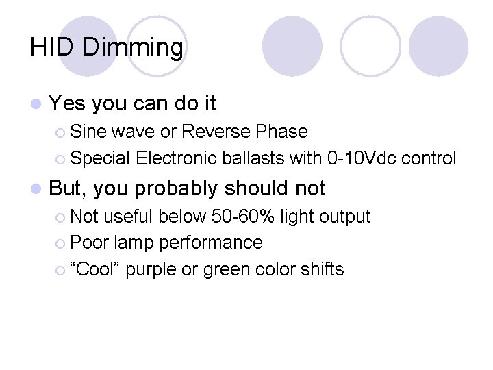 HID Dimming l Yes you can do it ¡ Sine wave or Reverse Phase