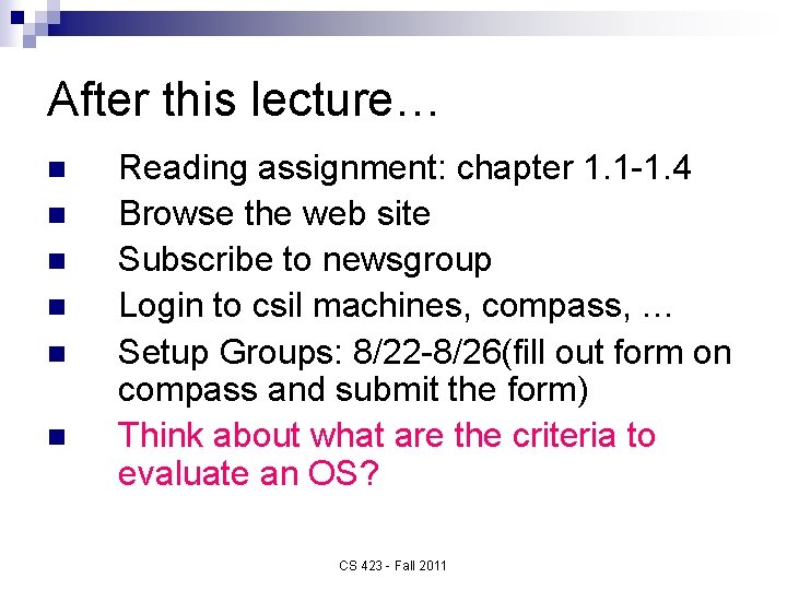 After this lecture… n n n Reading assignment: chapter 1. 1 -1. 4 Browse