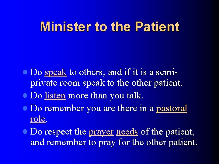 Minister to the Patient l Do speak to others, and if it is a