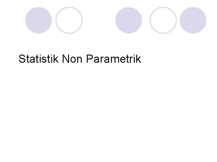 Statistik Non Parametrik 