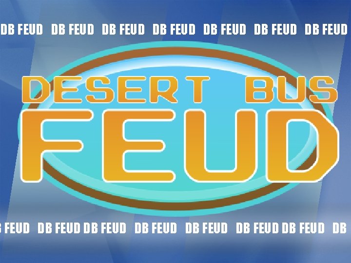 DB FEUD DB FEUD DB FEUD DB FEUD DB 