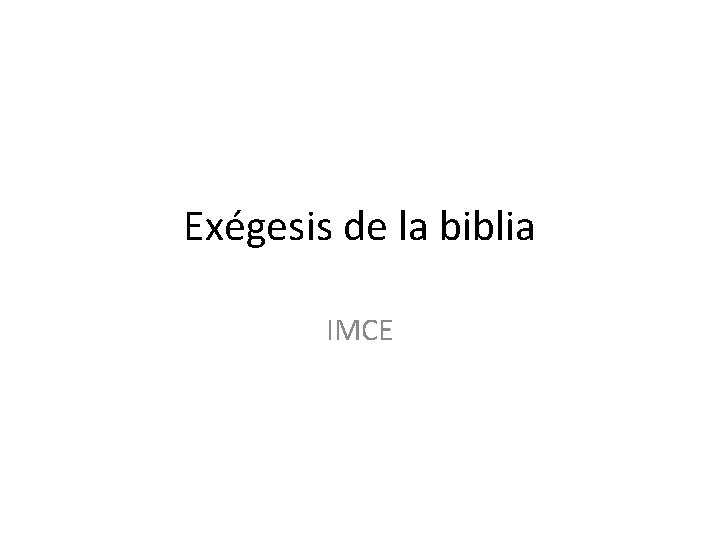 Exégesis de la biblia IMCE 