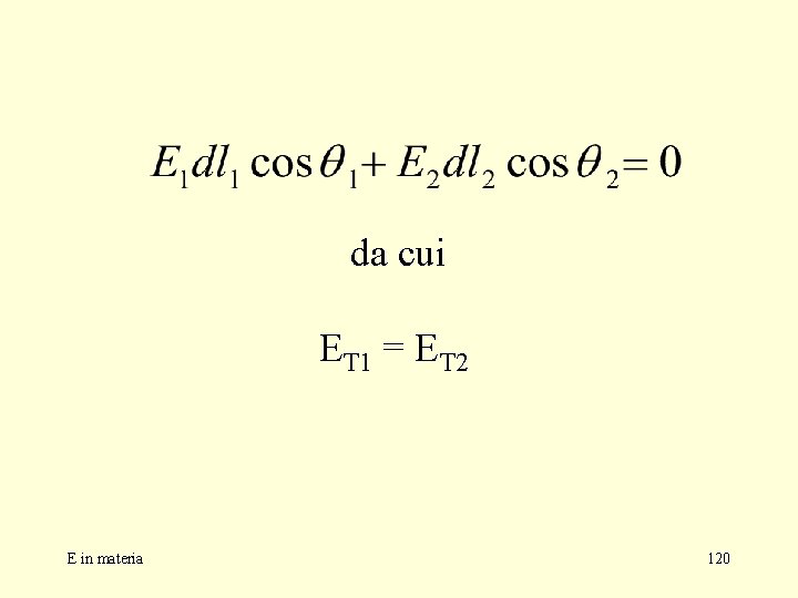 da cui ET 1 = ET 2 E in materia 120 