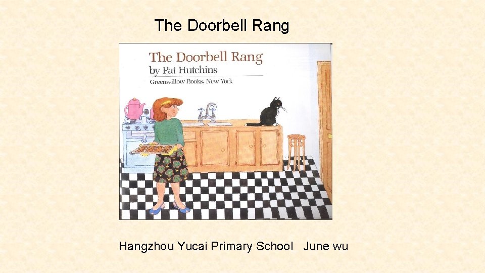 The Doorbell Rang Hangzhou Yucai Primary School June wu 