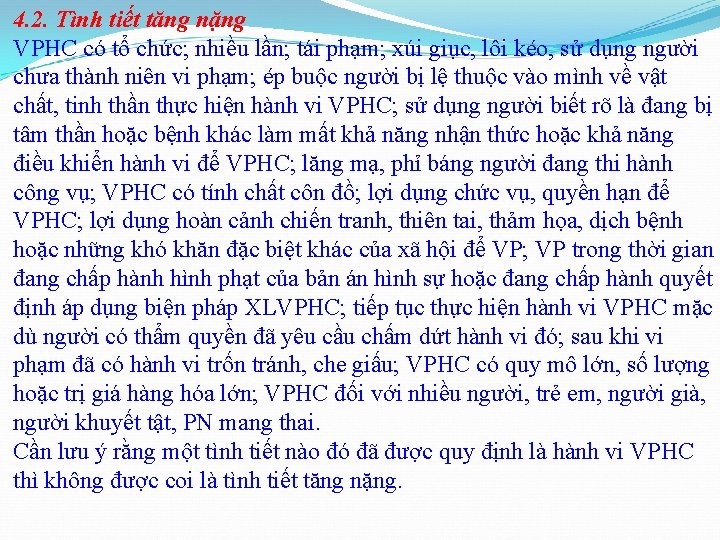 4. 2. Tình tiết tăng nặng VPHC có tổ chức; nhiều lần; tái phạm;