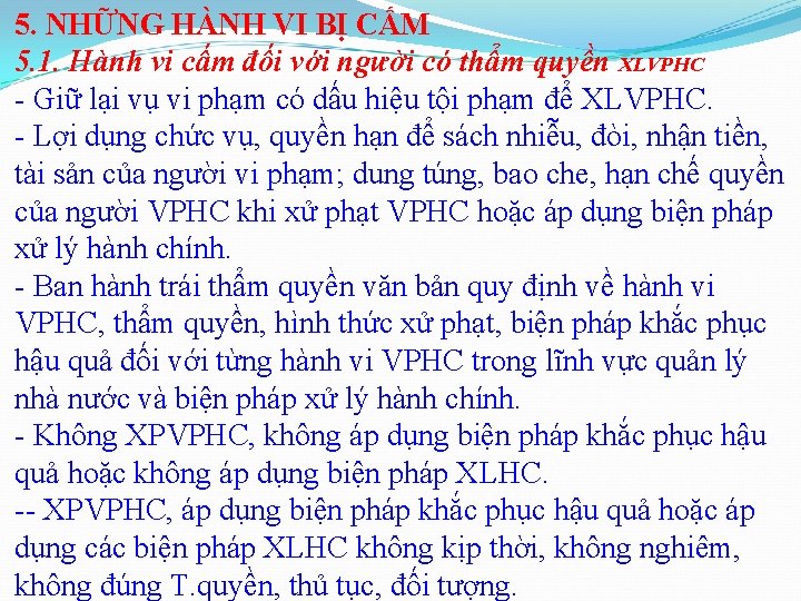 5. NHỮNG HÀNH VI BỊ CẤM 5. 1. Hành vi cấm đối với người