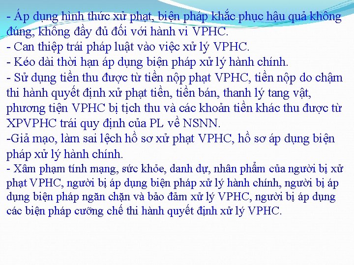 - Áp dụng hình thức xử phạt, biện pháp khắc phục hậu quả không