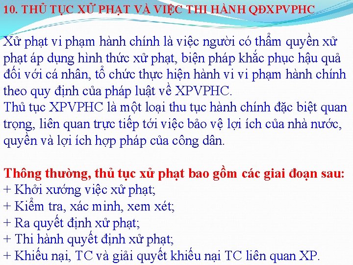 10. THỦ TỤC XỬ PHẠT VÀ VIỆC THI HÀNH QĐXPVPHC Xử phạt vi phạm