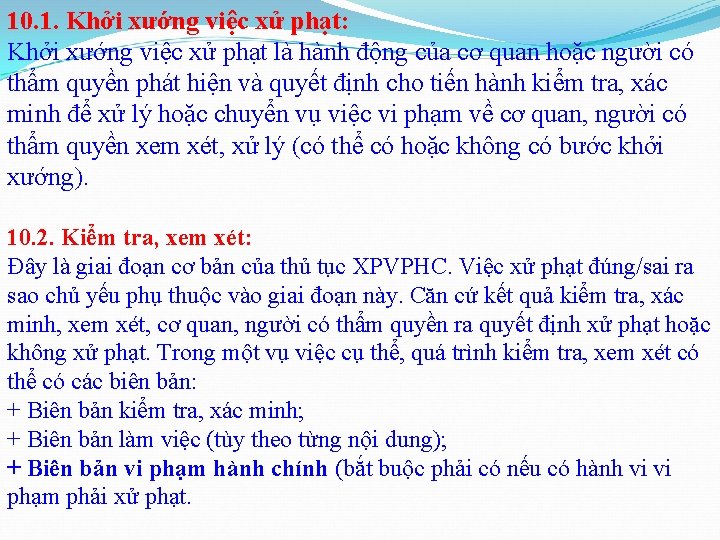 10. 1. Khởi xướng việc xử phạt: Khởi xướng việc xử phạt là hành