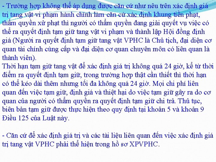 - Trường hợp không thể áp dụng được căn cứ như nêu trên xác