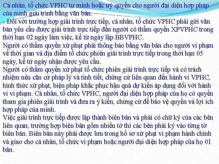 Cá nhân, tổ chức VPHC tự mình hoặc uỷ quyền cho người đại diện