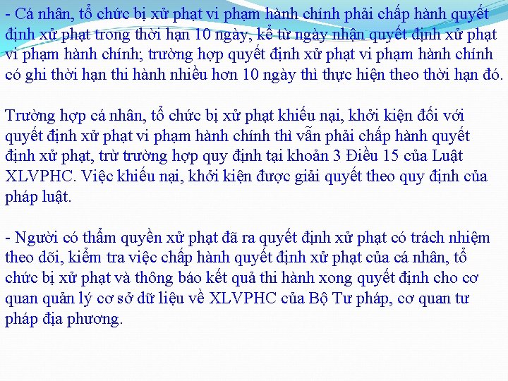 - Cá nhân, tổ chức bị xử phạt vi phạm hành chính phải chấp