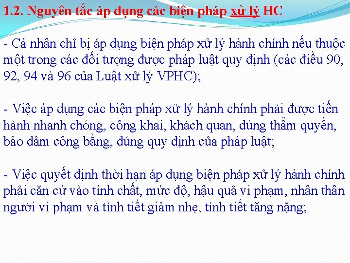 1. 2. Nguyên tắc áp dụng các biện pháp xử lý HC - Cá