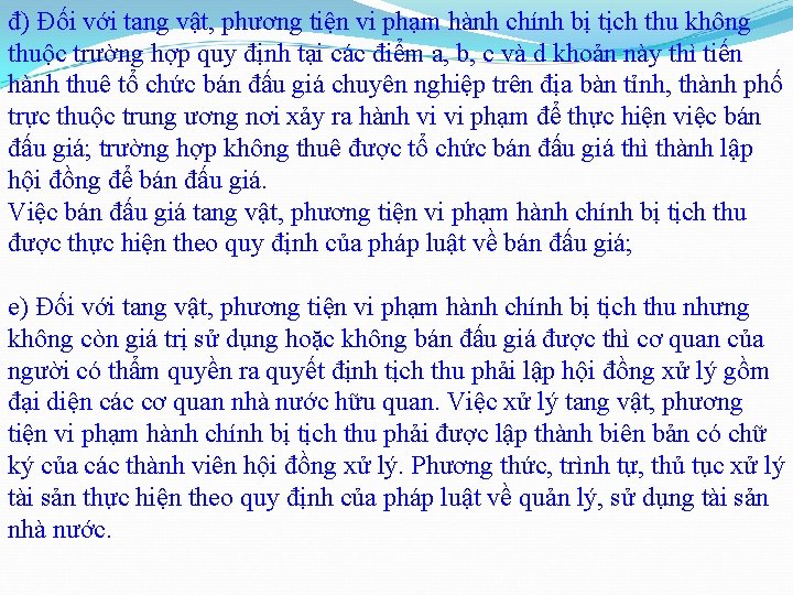 đ) Đối với tang vật, phương tiện vi phạm hành chính bị tịch thu