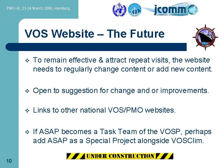 PMO-III, 23 -24 March 2006, Hamburg. VOS Website – The Future 10 v To