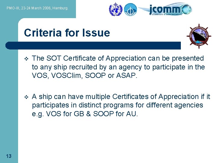 PMO-III, 23 -24 March 2006, Hamburg. Criteria for Issue 13 v The SOT Certificate