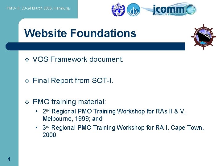 PMO-III, 23 -24 March 2006, Hamburg. Website Foundations v VOS Framework document. v Final