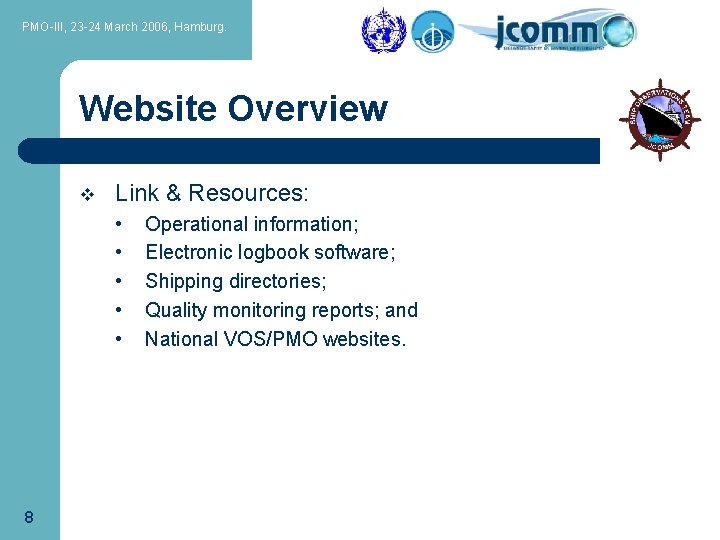 PMO-III, 23 -24 March 2006, Hamburg. Website Overview v Link & Resources: • •