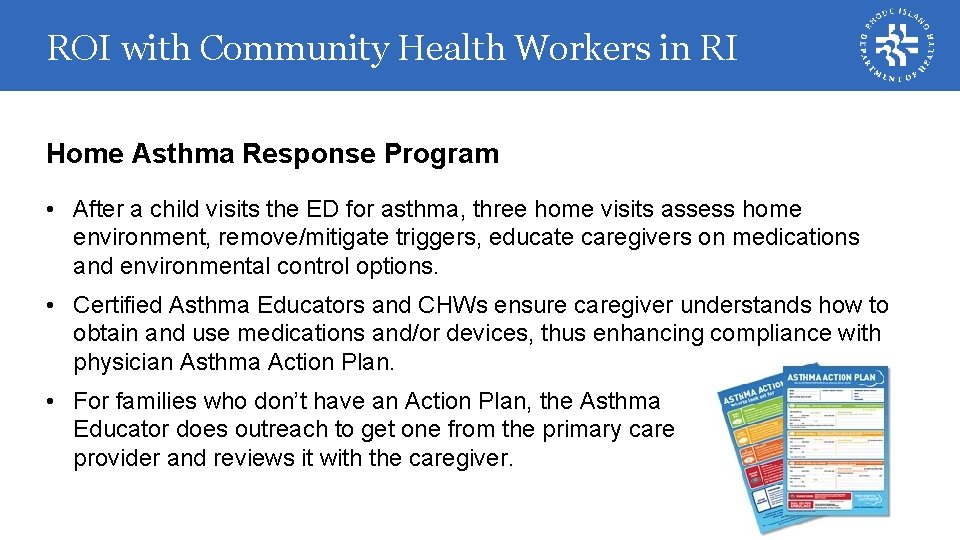 ROI with Community Health Workers in RI Home Asthma Response Program • After a ROI with Community Health Workers in RI Home Asthma Response Program • After a