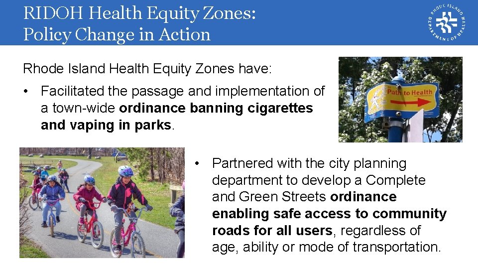 RIDOH Health Equity Zones: Policy Change in Action Rhode Island Health Equity Zones have: