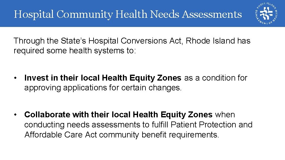 Hospital Community Health Needs Assessments Through the State’s Hospital Conversions Act, Rhode Island has